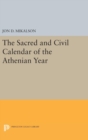 Image for The Sacred and Civil Calendar of the Athenian Year