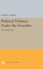 Image for Political Violence Under the Swastika : 581 Early Nazis