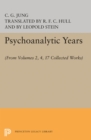 Image for Psychoanalytic Years : (From Vols. 2, 4, 17 Collected Works)