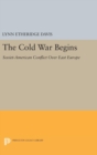 Image for The Cold War Begins : Soviet-American Conflict Over East Europe