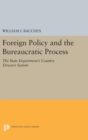 Image for Foreign Policy and the Bureaucratic Process : The State Department&#39;s Country Director System
