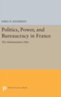 Image for Politics, Power, and Bureaucracy in France