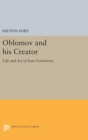 Image for Oblomov and his Creator : Life and Art of Ivan Goncharov