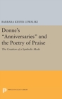 Image for Donne&#39;s Anniversaries and the Poetry of Praise : The Creation of a Symbolic Mode