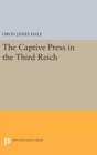 Image for The Captive Press in the Third Reich