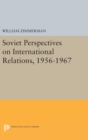 Image for Soviet Perspectives on International Relations, 1956-1967