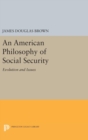 Image for An American Philosophy of Social Security : Evolution and Issues