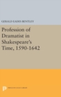 Image for Profession of Dramatist in Shakespeare&#39;s Time, 1590-1642