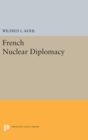 Image for French Nuclear Diplomacy