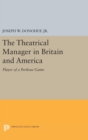 Image for The Theatrical Manager in Britain and America : Player of a Perilous Game