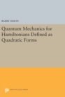 Image for Quantum Mechanics for Hamiltonians Defined as Quadratic Forms
