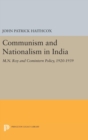 Image for Communism and Nationalism in India : M.N. Roy and Comintern Policy, 1920-1939