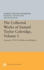 Image for The Collected Works of Samuel Taylor Coleridge, Volume 1 : Lectures, 1795: On Politics and Religion