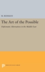 Image for The Art of the Possible : Diplomatic Alternatives in the Middle East