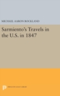 Image for Sarmiento&#39;s Travels in the U.S. in 1847