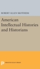 Image for American Intellectual Histories and Historians