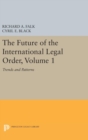Image for The Future of the International Legal Order, Volume 1 : Trends and Patterns