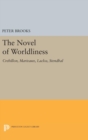 Image for The Novel of Worldliness : Crebillon, Marivaux, Laclos, Stendhal