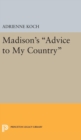 Image for Madison&#39;s Advice to My Country