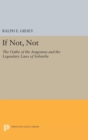 Image for If Not, Not : The Oathe of the Aragonese and the Legendary Laws of Sobrarbe