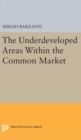 Image for Underdeveloped Areas Within the Common Market