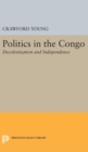 Image for Politics in Congo : Decolonization and Independence