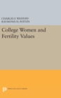 Image for College Women and Fertility Values