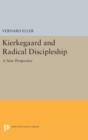 Image for Kierkegaard and Radical Discipleship
