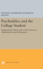 Image for Psychedelics and the College Student. Student Committee on Mental Health. Princeton University