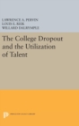 Image for The College Dropout and the Utilization of Talent