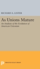 Image for As Unions Mature : An Analysis of the Evolution of American Unionism