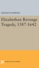 Image for Elizabethan Revenge Tragedy, 1587-1642