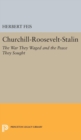 Image for Churchill-Roosevelt-Stalin : The War They Waged and the Peace They Sought