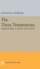 Image for Three Temptations : Medieval Man in Search of the World