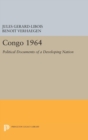 Image for Congo 1964 : Political Documents of a Developing Nation