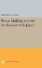 Image for Peace-Making and the Settlement with Japan
