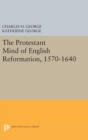 Image for Protestant Mind of English Reformation, 1570-1640
