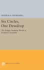 Image for Six Circles, One Dewdrop : The Religio-Aesthetic World of Komparu Zenchiku