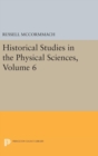 Image for Historical Studies in the Physical Sciences, Volume 6