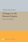 Image for Changes in the Roman Empire  : essays in the ordinary