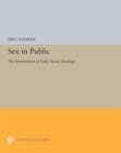 Image for Sex in Public : The Incarnation of Early Soviet Ideology