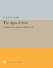 Image for The ages of man  : Medieval interpretations of the life cycle