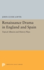 Image for Renaissance Drama in England and Spain : Topical Allusion and History Plays