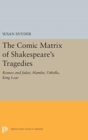 Image for The Comic Matrix of Shakespeare&#39;s Tragedies