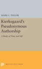 Image for Kierkegaard&#39;s Pseudonymous Authorship : A Study of Time and Self