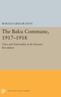 Image for The Baku Commune, 1917-1918 : Class and Nationality in the Russian Revolution