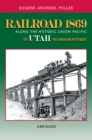 Image for Railroad 1869 Along the Historic Union Pacific in Utah to Promontory