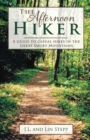 Image for The Afternoon Hiker : A Guide to Casual Hikes in the Great Smoky Mountains