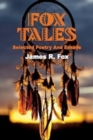 Image for Fox Tales : Selected Poetry and Essays