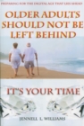 Image for &amp;quot;Older Adults Should Not Be Left Behind&amp;quot;: &amp;quot;Its Your Time&amp;quot;